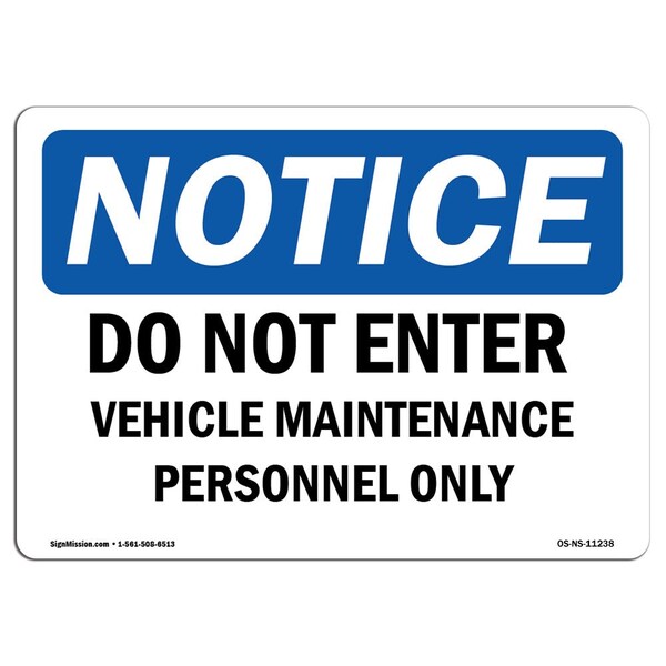 Signmission Sign, 10" H, 14" W, Rigid Plastic, Do Not Enter Vehicle Maintenance Personnel Only Sign, Landscape OS-NS-P-1014-L-11238 - main